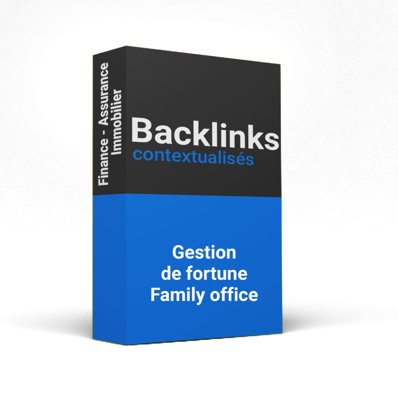 Backlinks Gestion de fortune / Family office