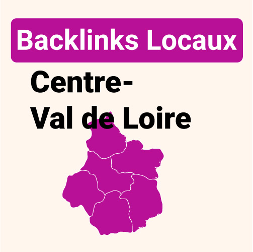 Backlinks en région Centre-Val de Loire