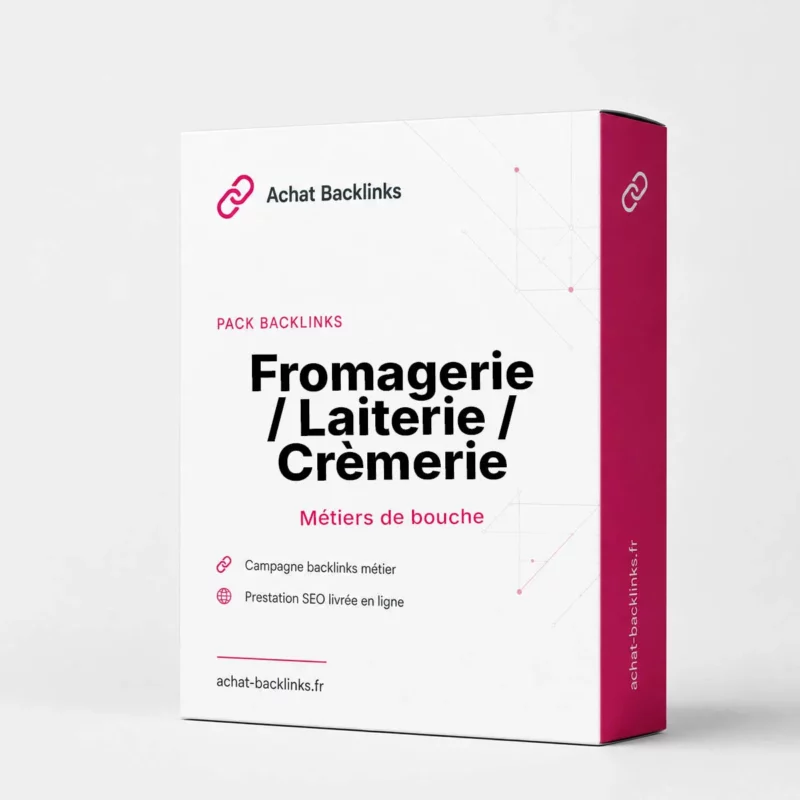 Pack backlinks Fromagerie / Laiterie / Crèmerie - campagne netlinking métier